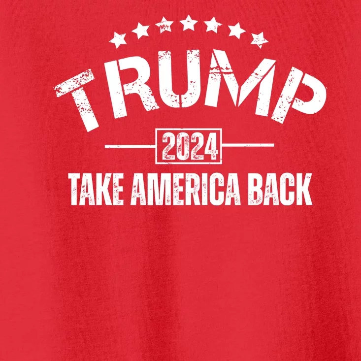 Donald Trump 2024 Take America Back Toddler T-Shirt