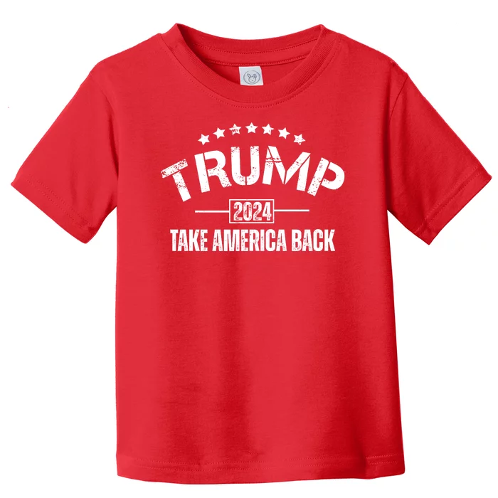 Donald Trump 2024 Take America Back Toddler T-Shirt