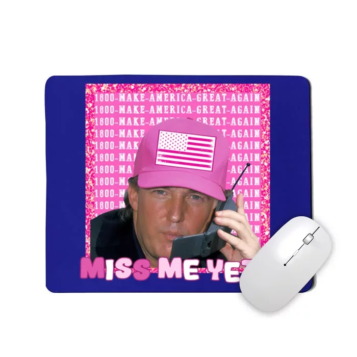 Donald Trump 2024 Election Gift Miss Me Yet Gift Mousepad