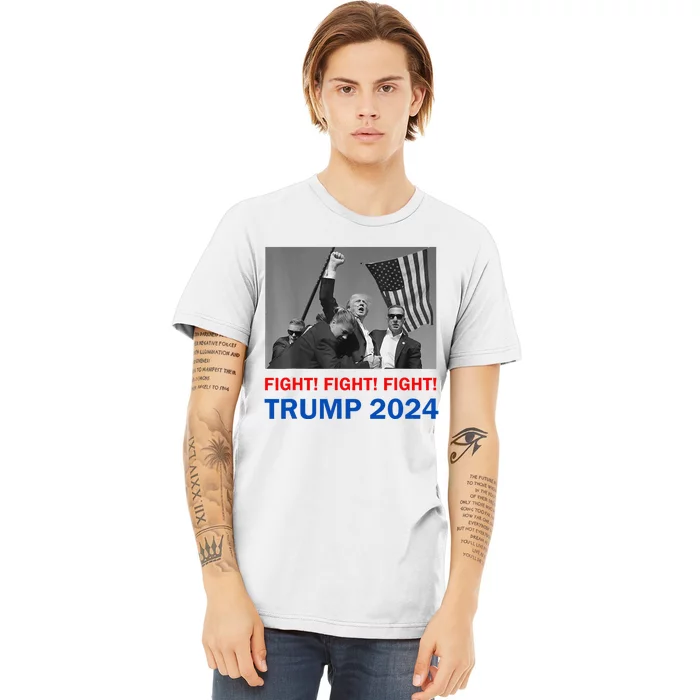 Donald Trump 2024 Fight Fight Fight Donald Trump Fist Pump Premium T-Shirt