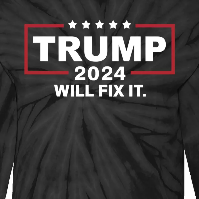 Donald Trump 2024 For President Election Trump Will Fix Tie-Dye Long Sleeve Shirt