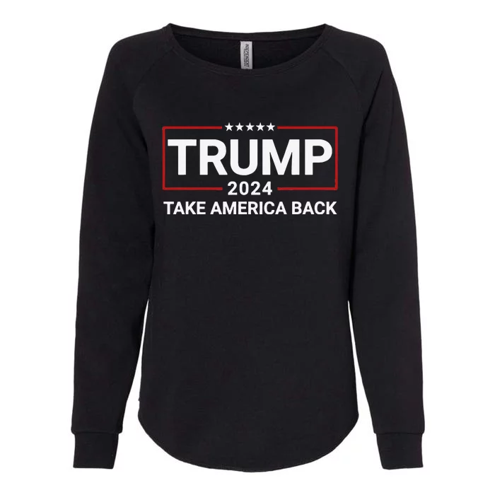 Donald Trump 2024 Take America Back Election The Return Womens California Wash Sweatshirt