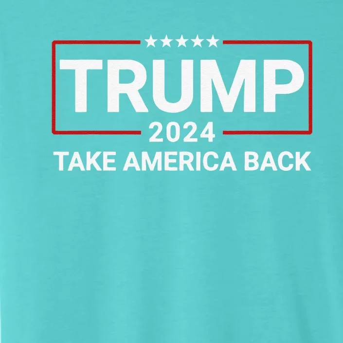 Donald Trump 2024 Take America Back Election The Return ChromaSoft Performance T-Shirt