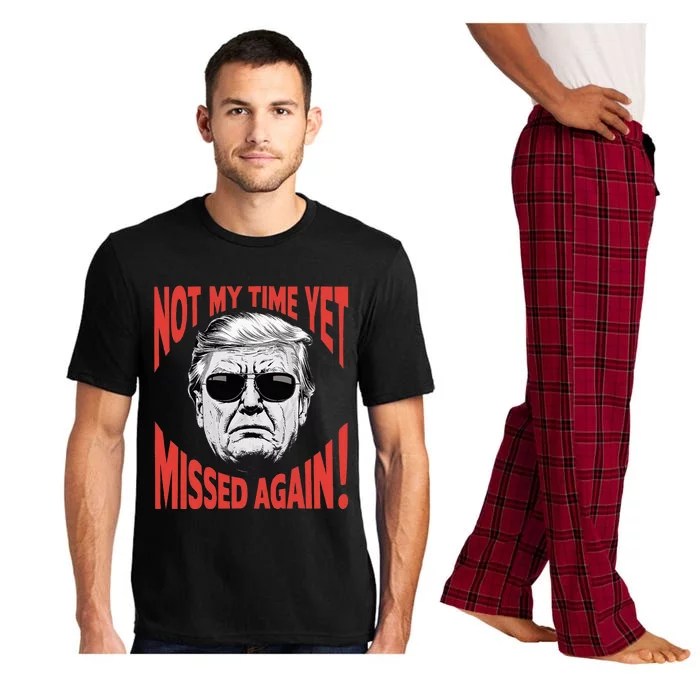 Donald Trump 2024 Not My Time Yet Missed Again Funny Pajama Set