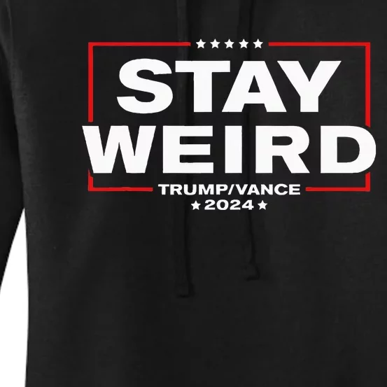 Donald Trump 2024 Stay Weird Jd Vance Women's Pullover Hoodie