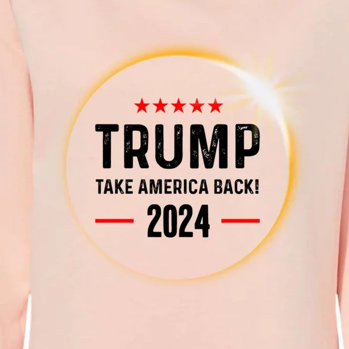 Donald Trump 2024 Take America Back Election Solar Eclipse Gift Womens California Wash Sweatshirt