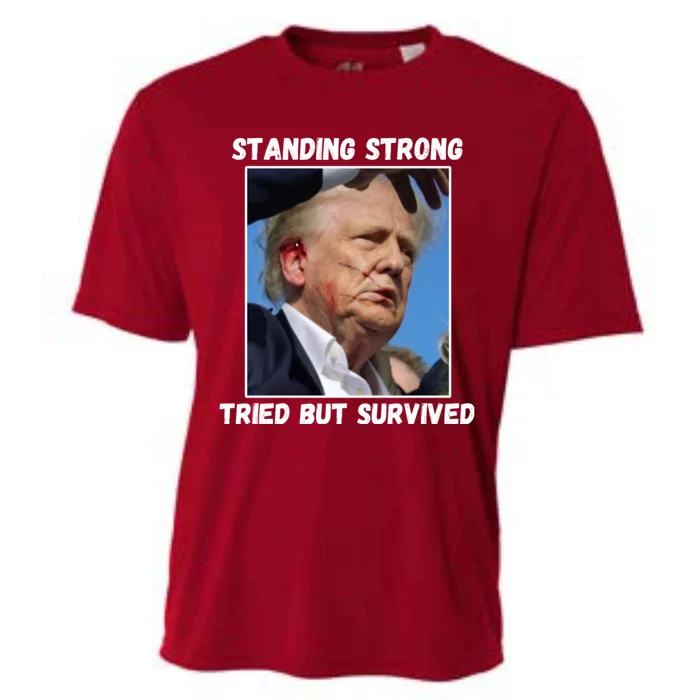 Donald Trump 2024 Standing Strong Tried But Survived Cooling Performance Crew T-Shirt