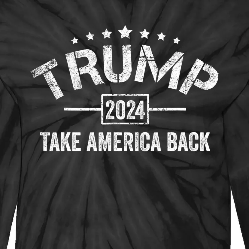 Donald Trump 2024 Take America Back 4th Of July Election Tie-Dye Long Sleeve Shirt