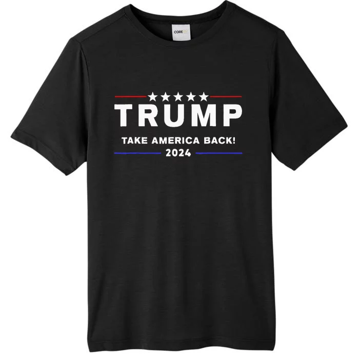 Donald Trump 2024 Take America Back Election The Return ChromaSoft Performance T-Shirt