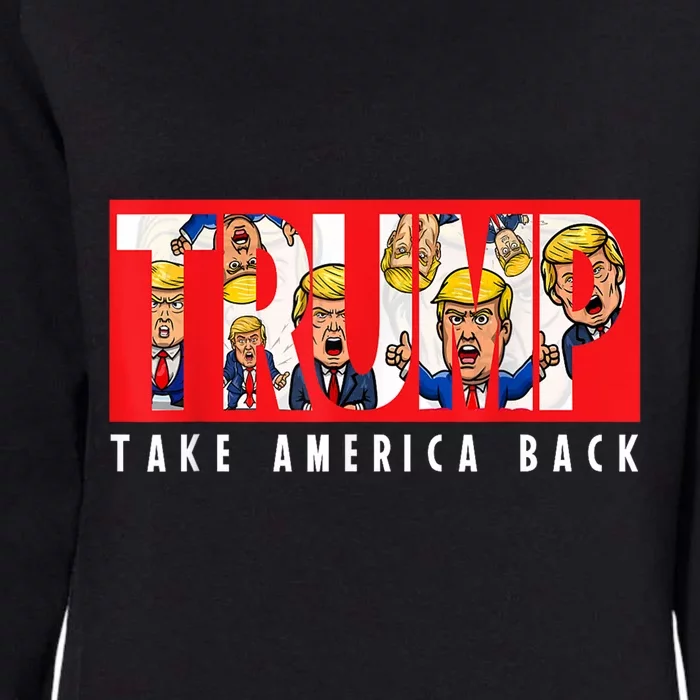 Donald Trump 2024 Take America Back Election The Return Womens California Wash Sweatshirt