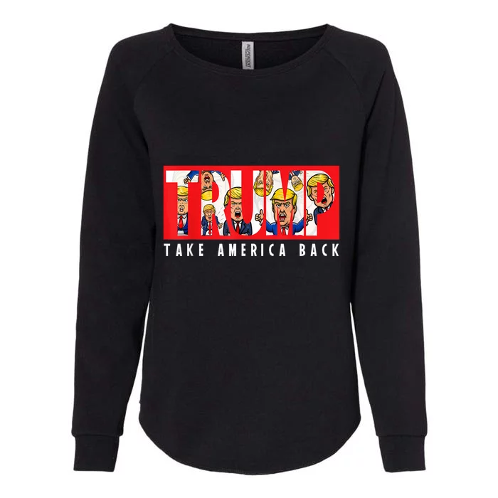 Donald Trump 2024 Take America Back Election The Return Womens California Wash Sweatshirt