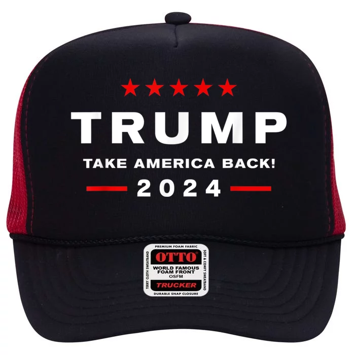 Donald Trump 2024 Take America Back Election The Return High Crown Mesh Trucker Hat