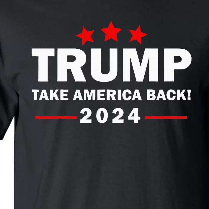 Donald Trump 2024 Take America Back Election 4th Of July Tall T-Shirt