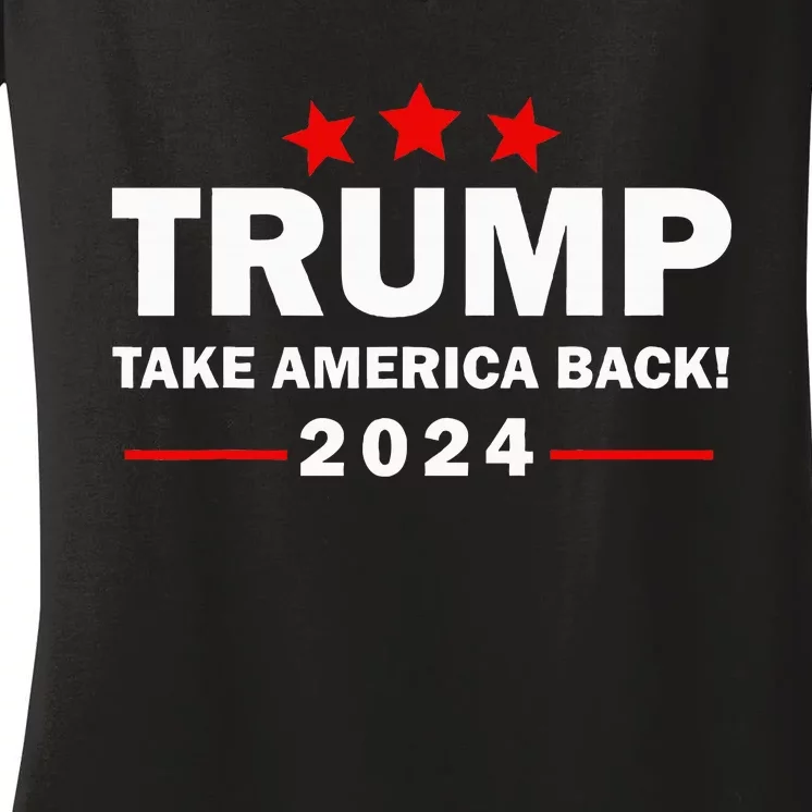 Donald Trump 2024 Take America Back Election 4th Of July Women's V-Neck T-Shirt