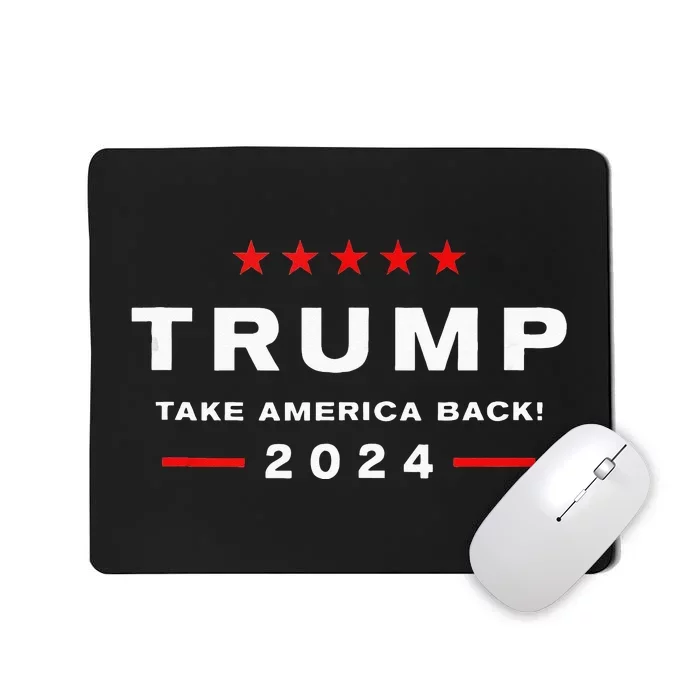 Donald Trump 2024 Take America Back Election The Return Mousepad