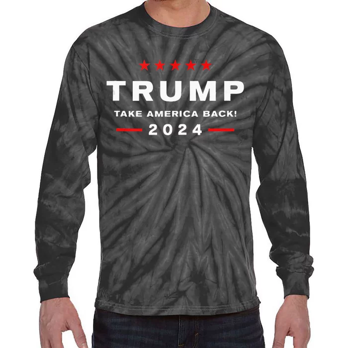 Donald Trump 2024 Take America Back Election The Return Tie-Dye Long Sleeve Shirt