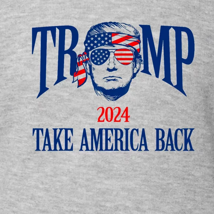 Donald Trump 2024 Take America Back American Flag Patriotic Toddler Sweatshirt