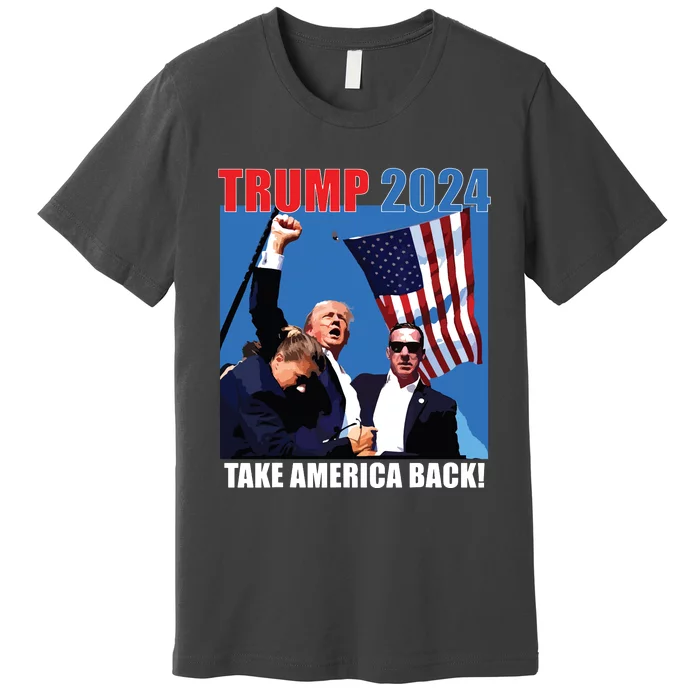 Donald Trump 2024 Take America Back American Flag Patriotic Premium T-Shirt