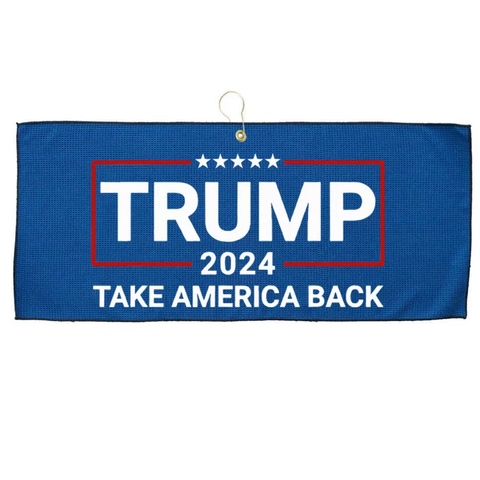 Donald Trump 2024 Take America Back Election The Return Large Microfiber Waffle Golf Towel