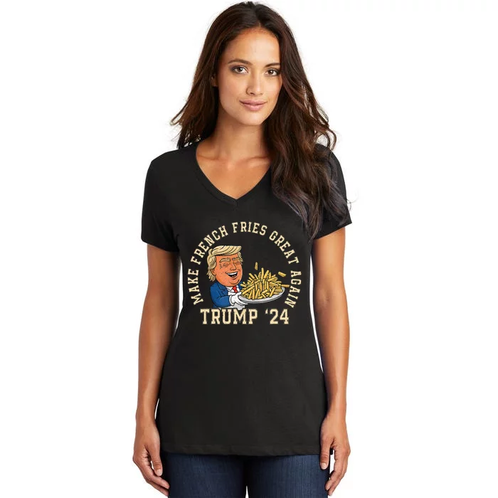 Donald Trump 2024 French Fry Make French Fries Great Again Women's V-Neck T-Shirt