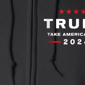 Donald Trump 2024 Take America Back Usa United States Full Zip Hoodie