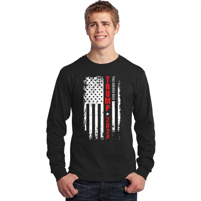 Donald Trump 2024 Take America Back American Flag Patriotic Tall Long Sleeve T-Shirt