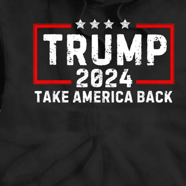 Donald Trump 2024 Take America Back Usa United States Tie Dye Hoodie