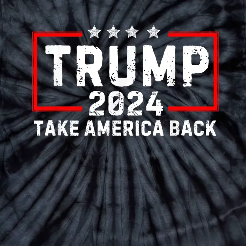 Donald Trump 2024 Take America Back Usa United States Tie-Dye T-Shirt