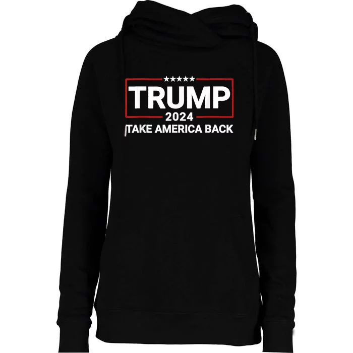 Donald Trump 2024 Take America Back Usa United States Womens Funnel Neck Pullover Hood