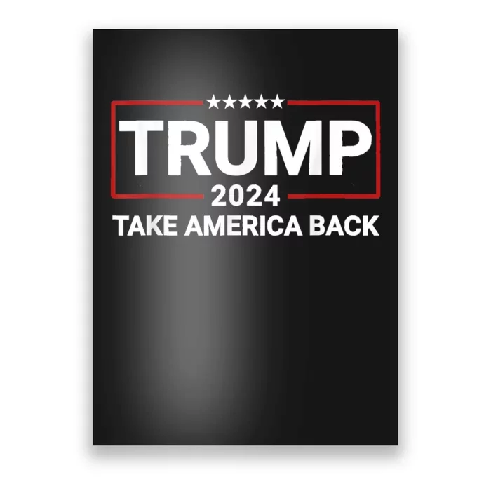 Donald Trump 2024 Take America Back Usa United States Poster