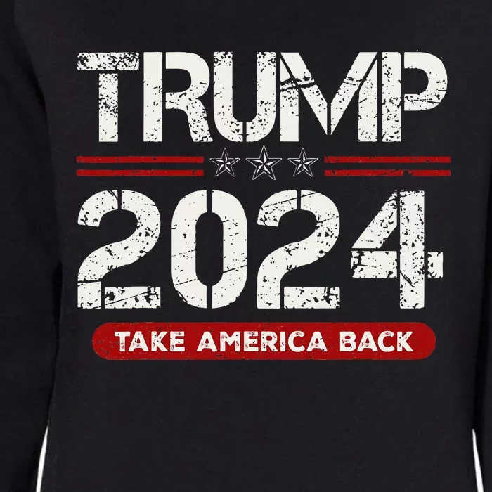 Donald Trump 2024 Take America Back Election Womens California Wash Sweatshirt