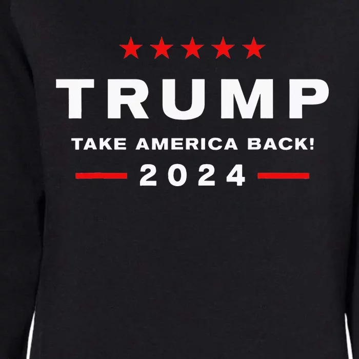 Donald Trump 2024 Take America Back Election The Return Womens California Wash Sweatshirt