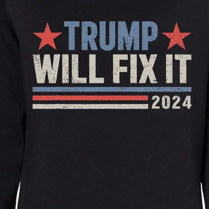 Donald Trump 2024 For President Election Trump Will Fix It Womens California Wash Sweatshirt