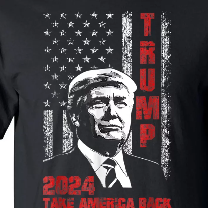 Donald Trump 2024 Flag Take America Back Tall T-Shirt