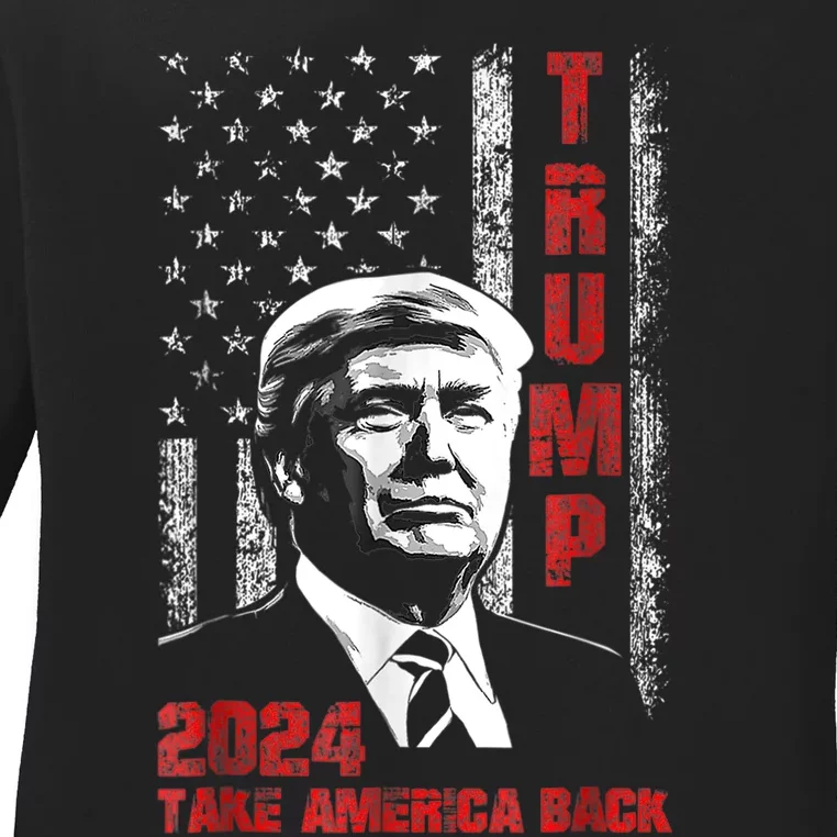 Donald Trump 2024 Flag Take America Back Ladies Long Sleeve Shirt