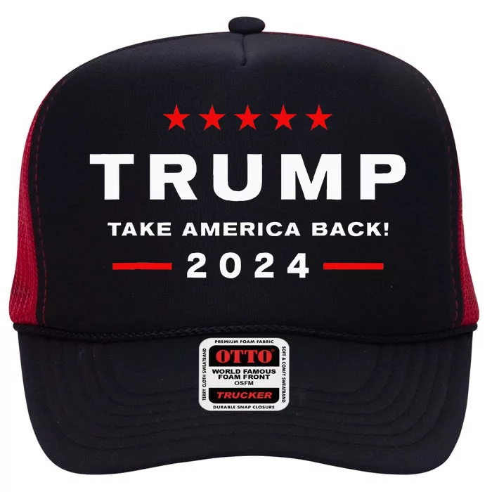 Donald Trump 2024 Take America Back Election  The Return High Crown Mesh Trucker Hat