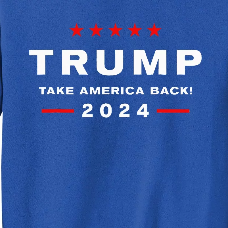 Donald Trump 2024 Take America Back Election  The Return Sweatshirt