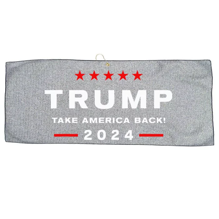 Donald Trump 2024 Take America Back Election  The Return Large Microfiber Waffle Golf Towel