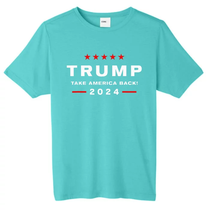 Donald Trump 2024 Take America Back Election  The Return ChromaSoft Performance T-Shirt