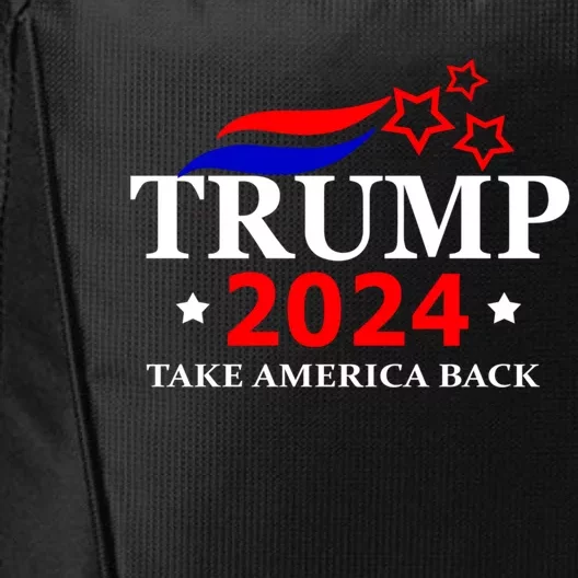 Donald Trump 2024 Take America Back Election The Return Meaningful Gift City Backpack