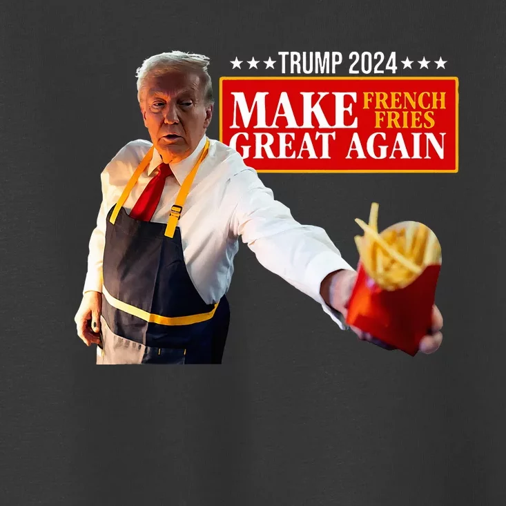 Donald Trump 2024 French Fry Make French Fries Great Again Toddler T-Shirt