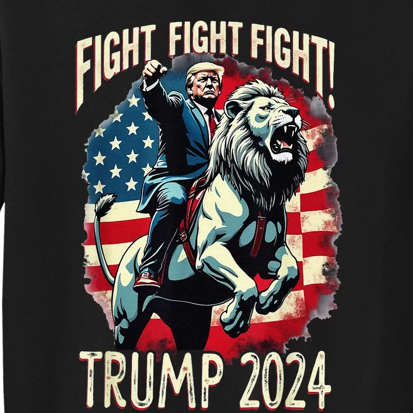 Donald Trump 2024 Fight Fight Fight Donald Trump Fist Pump Tall Sweatshirt