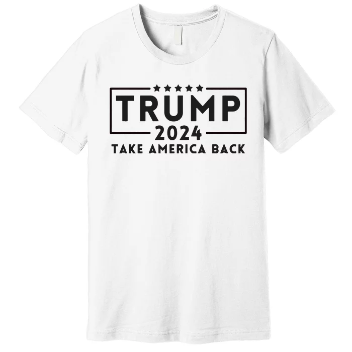 Donald Trump 2024 Take America Back USA United States Premium T-Shirt