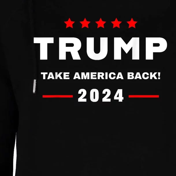 Donald Trump 2024 Take America Back Election 2024 Womens Funnel Neck Pullover Hood