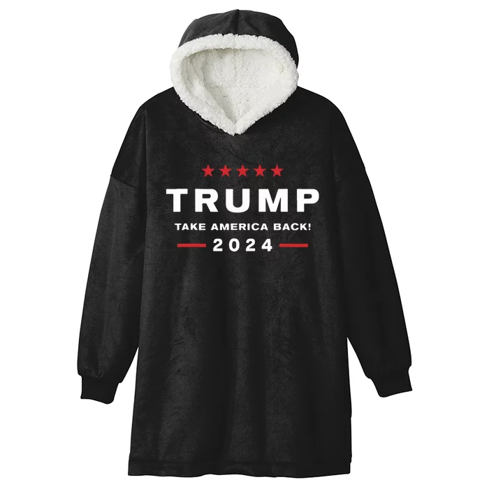 Donald Trump 2024 Take America Back Election The Return Hooded Wearable Blanket