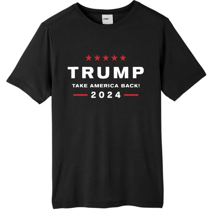 Donald Trump 2024 Take America Back Election The Return ChromaSoft Performance T-Shirt