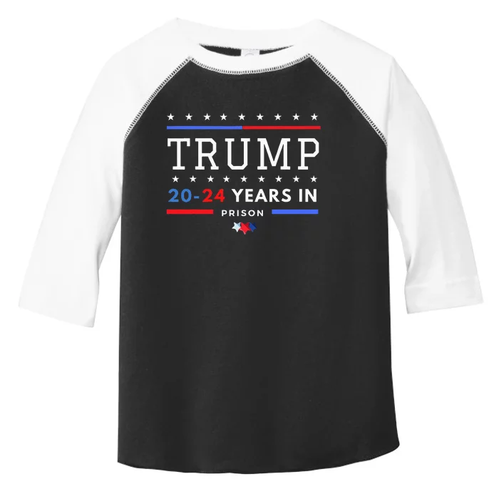 Donald Trump 20 24 Years In Prison Toddler Fine Jersey T-Shirt