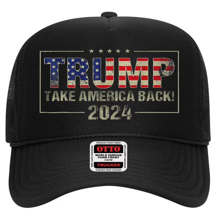 Donald Trump 2024: Take America Back Election Campaign High Crown Mesh Trucker Hat