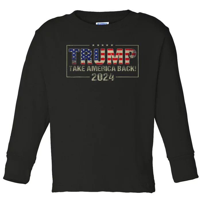 Donald Trump 2024: Take America Back Election Campaign Toddler Long Sleeve Shirt