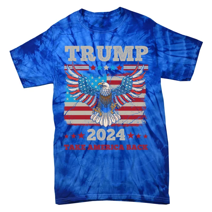 Donald Trump 2024 Usa Election Take America Back Vote Trump Funny Gift Tie-Dye T-Shirt